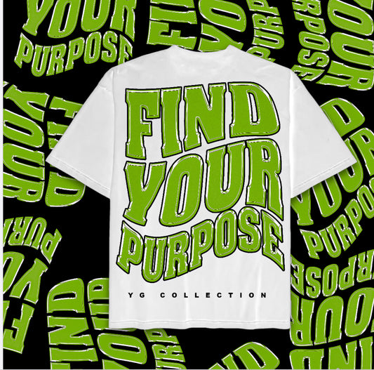 FIND YOUR PURPOSE - WHITE/GREEN SHIRT
