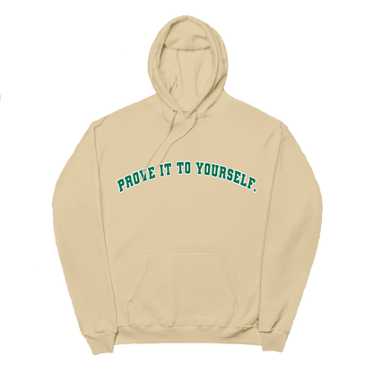 PROVE IT TO YOURSELF UNIVERSITY HOODIE (NATURAL/FOREST GREEN)