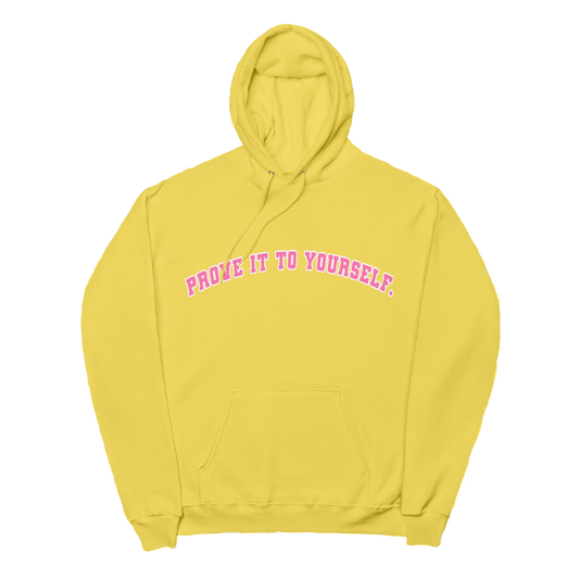 PROVE IT TO YOURSELF UNIVERSITY HOODIE (YELLOW/PINK)