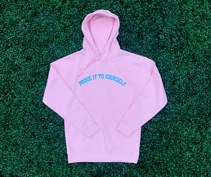 PROVE IT TO YOURSELF UNIVERSITY HOODIE (PINK/SKY BLUE)
