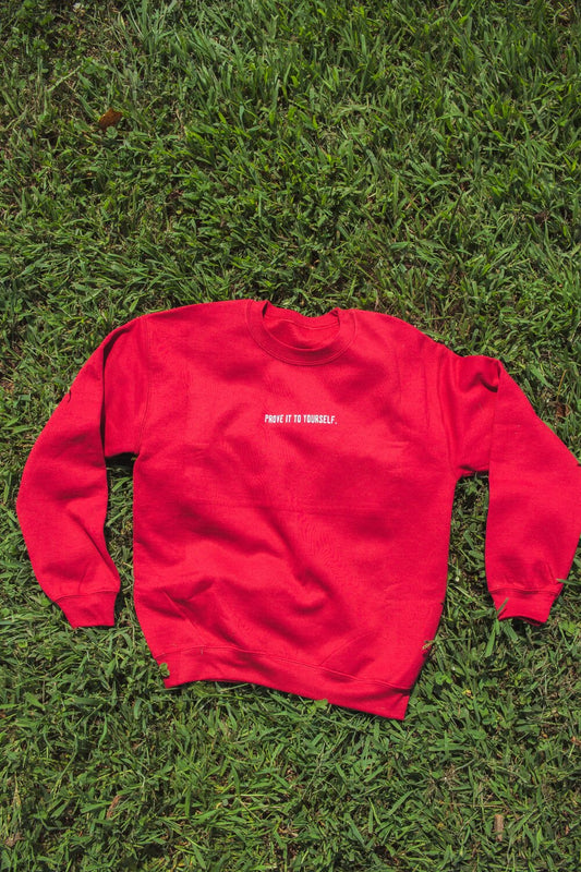 PROVE IT TO YOUR YOURSELF SWEATSHIRT (RED/WHITE)